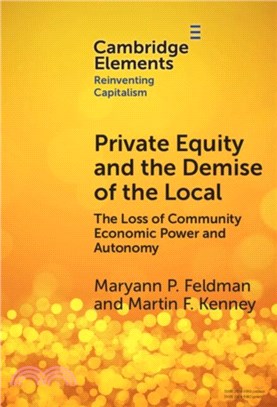 Private Equity and the Demise of the Local：The Loss of Community Economic Power and Autonomy