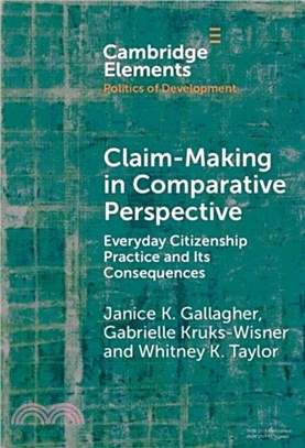 Claim-Making in Comparative Perspective：Everyday Citizenship Practice and Its Consequences