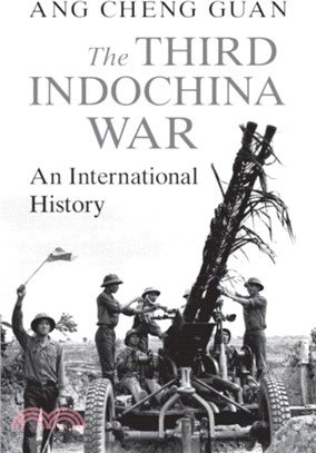 The Third Indochina War：An International History