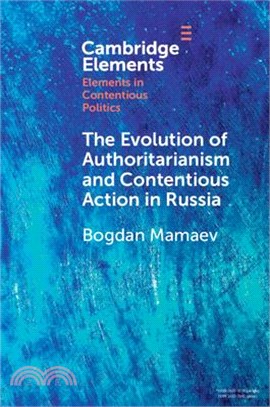 The Evolution of Authoritarianism and Contentious Action in Russia