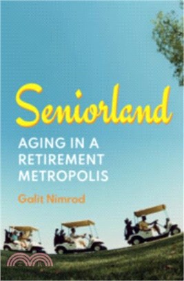 Seniorland：Aging in a Retirement Metropolis