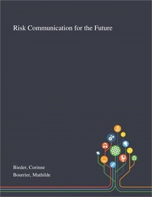 Risk Communication for the Future