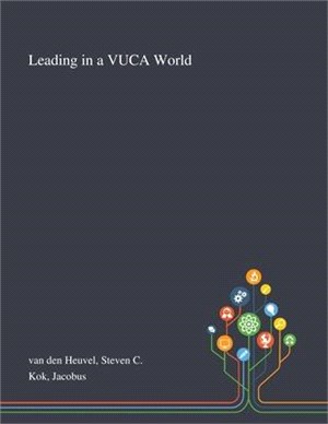 Leading in a VUCA World