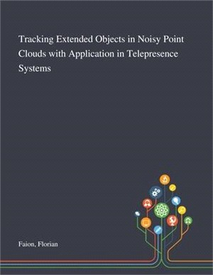 Tracking Extended Objects in Noisy Point Clouds With Application in Telepresence Systems
