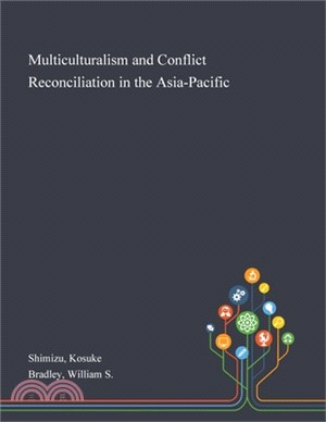 Multiculturalism and Conflict Reconciliation in the Asia-Pacific