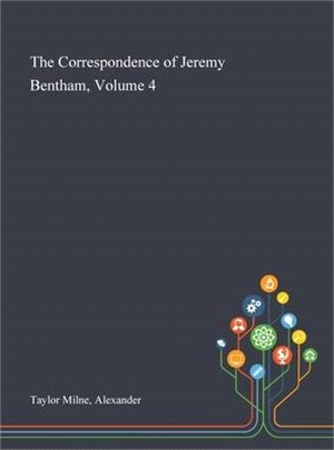 The Correspondence of Jeremy Bentham, Volume 4