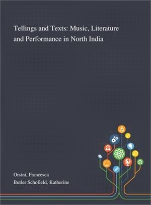 Tellings and Texts: Music, Literature and Performance in North India