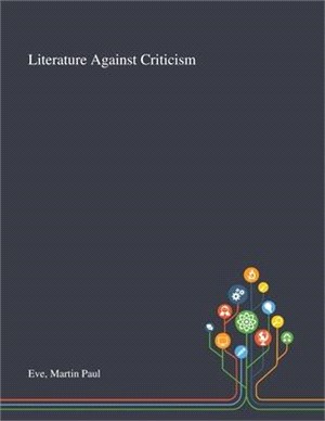 Literature Against Criticism