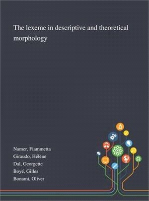 The Lexeme in Descriptive and Theoretical Morphology