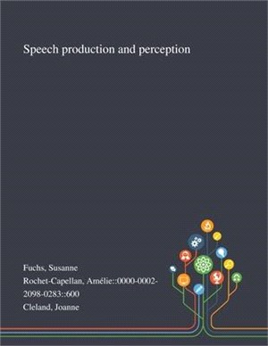 Speech Production and Perception