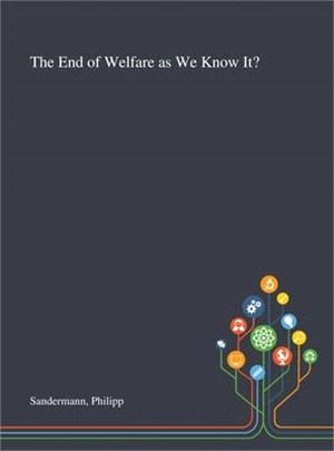 The End of Welfare as We Know It?
