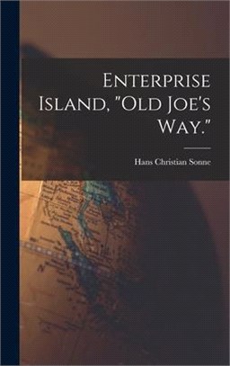 Enterprise Island, Old Joe's Way.