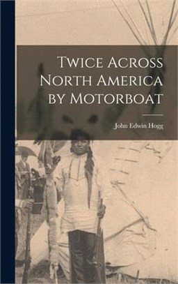 Twice Across North America by Motorboat