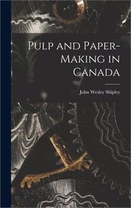 Pulp and Paper-making in Canada