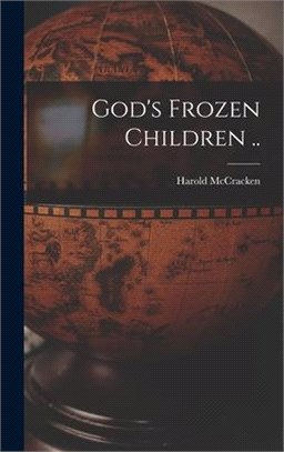 God's Frozen Children ..