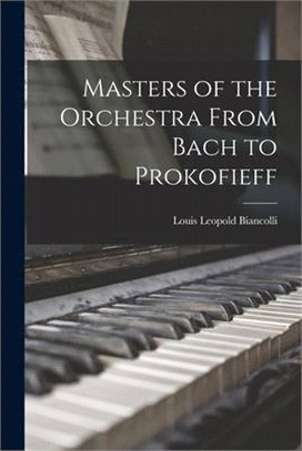 Masters of the Orchestra From Bach to Prokofieff