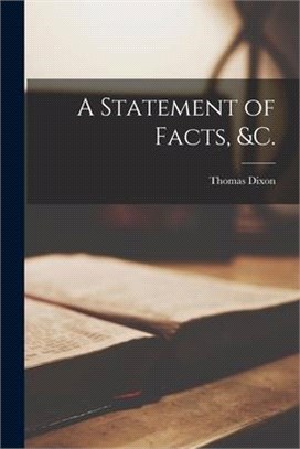 A Statement of Facts, &c. [microform]