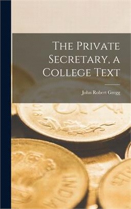 The Private Secretary, a College Text