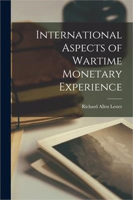 International Aspects of Wartime Monetary Experience