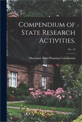Compendium of State Research Activities.; No. 54