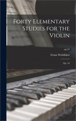 Forty Elementary Studies for the Violin: Op. 54; op.54