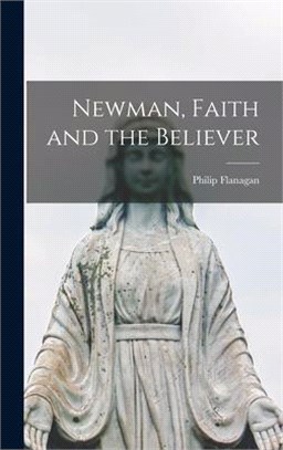 Newman, Faith and the Believer