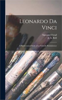 Leonardo Da Vinci: a Psychosexual Study of an Infantile Reminisence