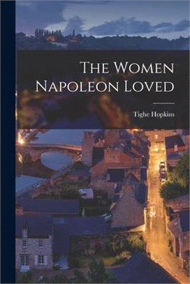 The Women Napoleon Loved