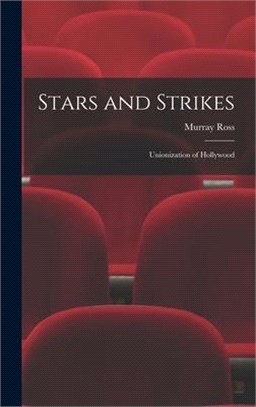 Stars and Strikes; Unionization of Hollywood