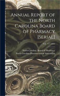 Annual Report of the North Carolina Board of Pharmacy [serial]; Vol. 111 (1992)