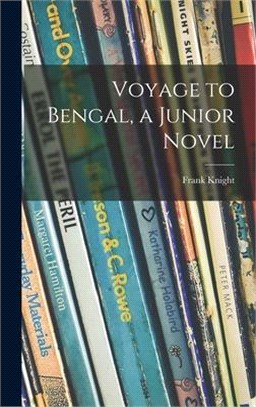 Voyage to Bengal, a Junior Novel