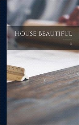 House Beautiful; 73