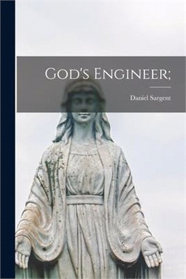 God's Engineer;