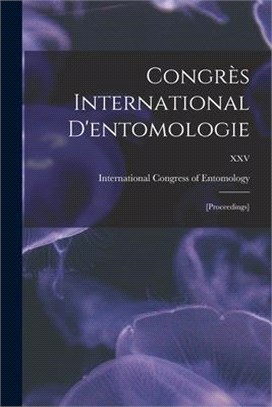 Congrès International D'entomologie: [proceedings]; XXV