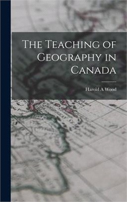 The Teaching of Geography in Canada