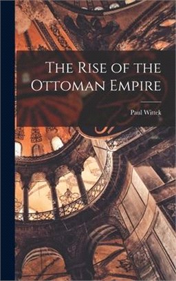 The Rise of the Ottoman Empire