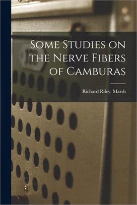 Some Studies on the Nerve Fibers of Camburas