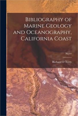 Bibliography of Marine Geology and Oceanography, California Coast; No.44