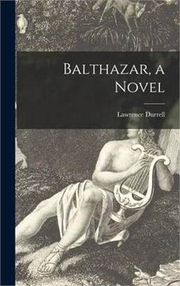 Balthazar, a Novel