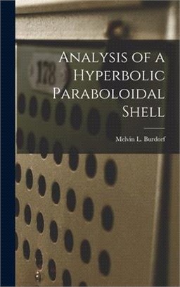 Analysis of a Hyperbolic Paraboloidal Shell