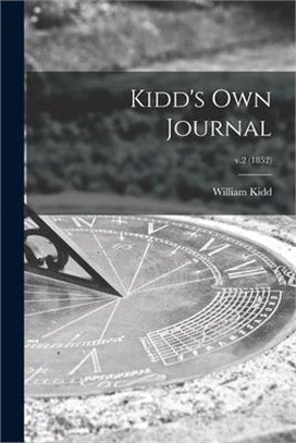 Kidd's Own Journal; v.2 (1852)