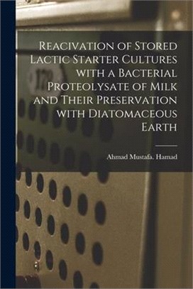 Reacivation of Stored Lactic Starter Cultures With a Bacterial Proteolysate of Milk and Their Preservation With Diatomaceous Earth