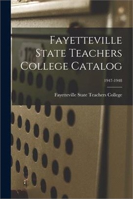 Fayetteville State Teachers College Catalog; 1947-1948