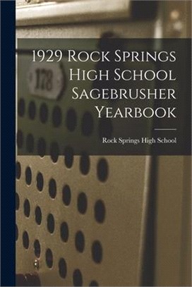 1929 Rock Springs High School Sagebrusher Yearbook