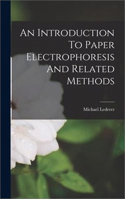 An Introduction To Paper Electrophoresis And Related Methods