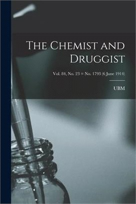 The Chemist and Druggist [electronic Resource]; Vol. 84, no. 23 = no. 1793 (6 June 1914)