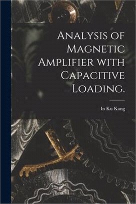 Analysis of Magnetic Amplifier With Capacitive Loading.