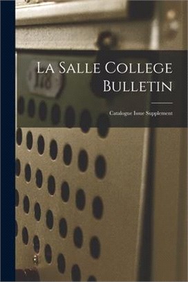 La Salle College Bulletin: Catalogue Issue Supplement