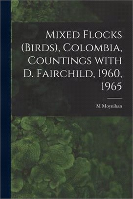 Mixed Flocks (birds), Colombia, Countings With D. Fairchild, 1960, 1965