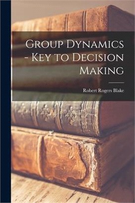 Group Dynamics - Key to Decision Making